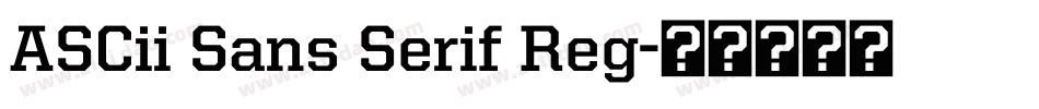 ASCii Sans Serif Reg字体转换